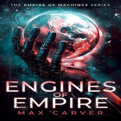 Engines of Empire by Max Carver Paperback Book 9781036705381