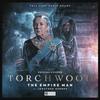 Torchwood 68  The Empire Man by Jonathan Barnes CDAudio Book 9781838688080