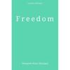 Freedom : a Poetry Collection This Book Contains Poems Written At Different Times