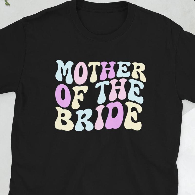 Mother Of The Bride Mom Proud Brides S T Shirt