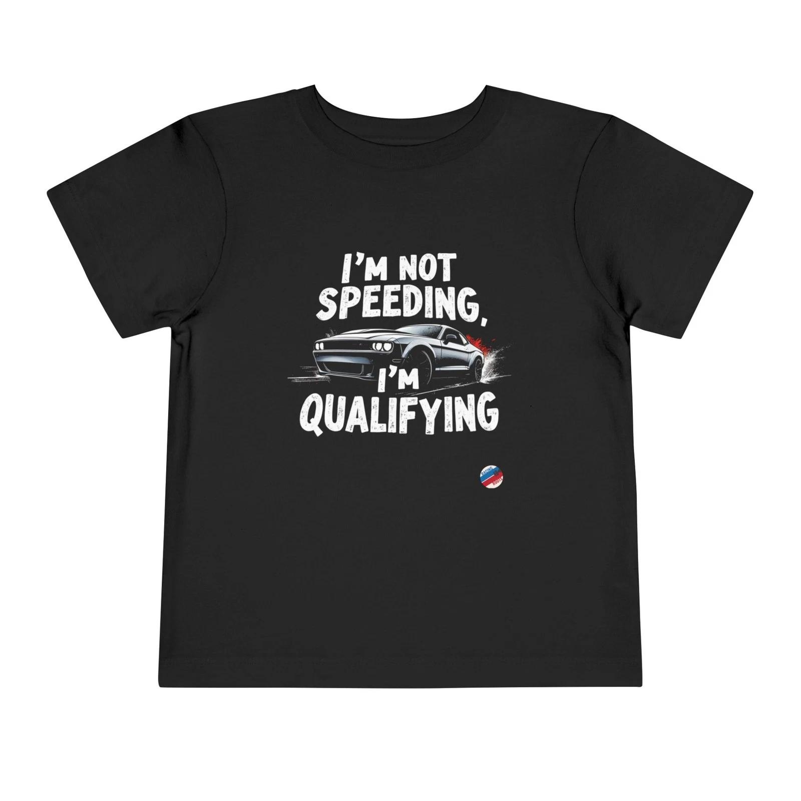 Funny I m Not Speeding I m Qualifying Challenger Toddler T-Shirt Tee M