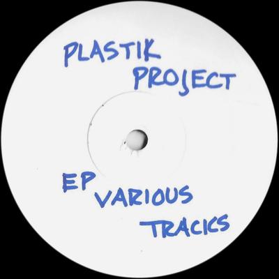 12inch Record PLASTIK PROJECT  Ep NONE E Legal 1992 US Dance  Electronica Used