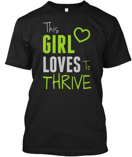 This Girl Loves To Thrive - T-Shirt Made in the USA Size S to 5XL XL