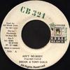 7inch Record BRIAN  TONY GOLD  Aint No Body NONE Cell Block 321 1995 Jamaica Reggae Ska  Dub Used