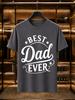 2026 New Arrival 100 Cotton Tshirt Printed Best Dad Ever Crew Neck Unisex Casual Short Sleeve Tee