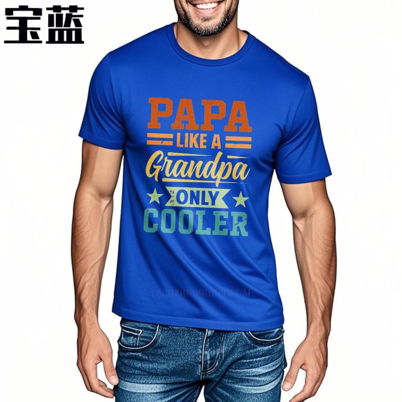 Unisex Summer For Men Tshirt Papa Like A Grandpa Only Cooler Short Sleeve Breathable Oneck Tees Men Cotton Tshirt Fashion Tops