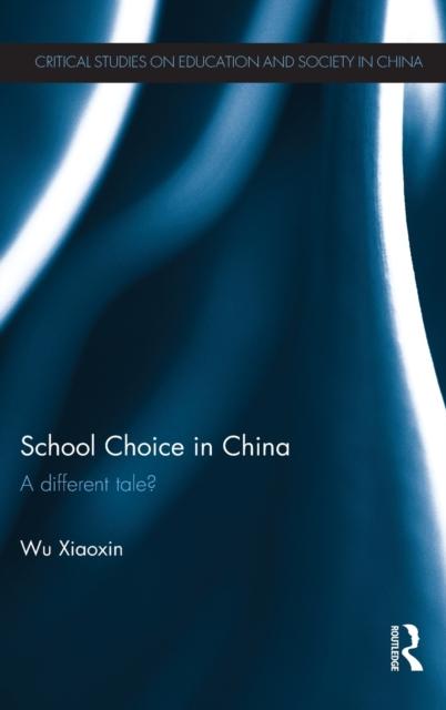 The School Choice In China : A Different Tale? Book