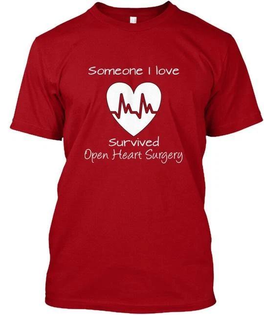 

Open Heart Surgery Love - Someone I Survived T shirt Made in USA Size S to 5XL 3XL