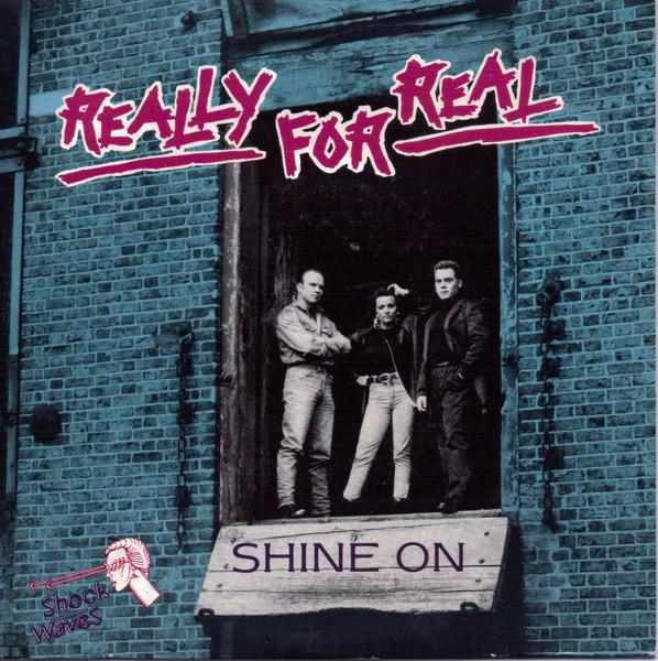 

7inch Record REALLY FOR REAL - Shine On GEL1 PRT 1988 UK Rock Used