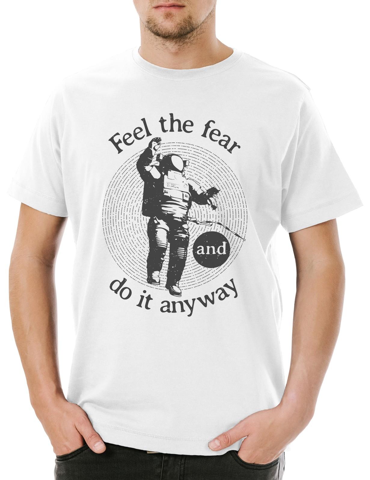 Feel The Fear And Do It Anyway Herren T-Shirt Mond Moon Raumfahrt Astronaut XXXL