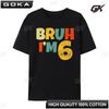 Bruh It My 6th Birthday I M 6 Year Old Birthday Men Clothes  Graphic Printed T Shirt Casual Round Short Sleeved
