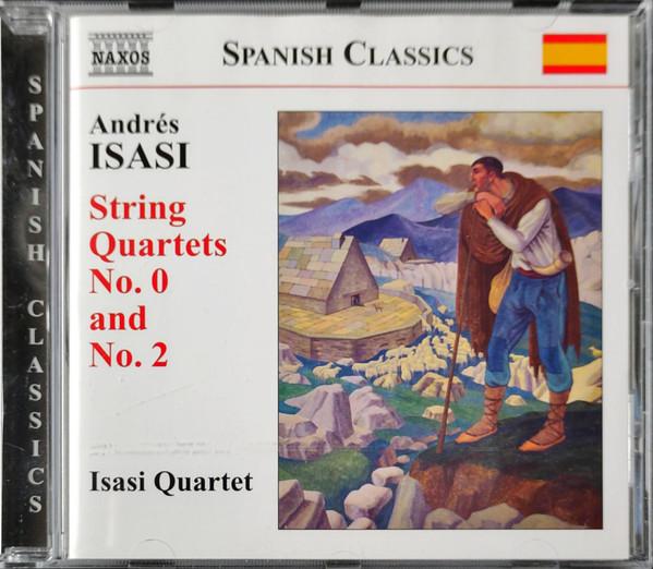 

CD ANDRÉS ISASI, ISASI QUARTET - String Quartets No. 0 and No. 2 8572463 Naxos 2012 Non Japan Classical Used