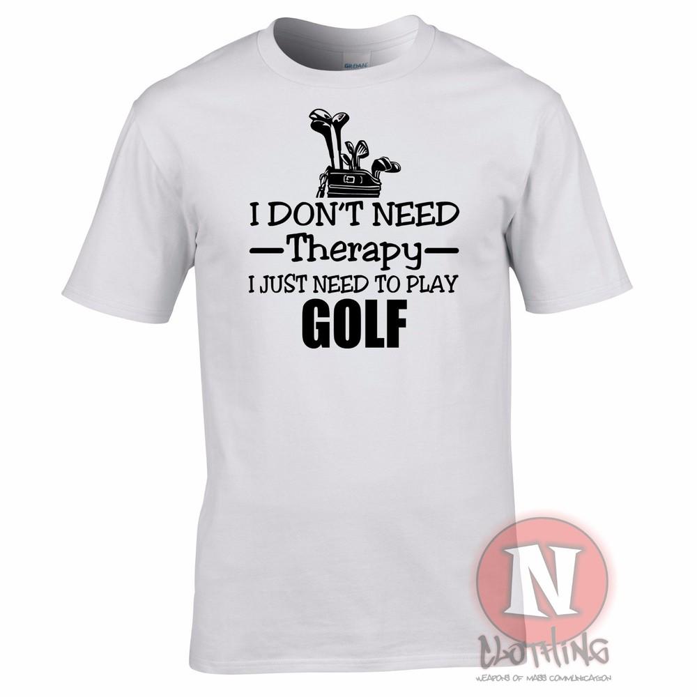 I Dont Need Therapy I Just Need To Play Golf TShirt Golfer Golfing Funny Tee