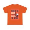 Herren- und Damen-T-Shirts Born To Golf