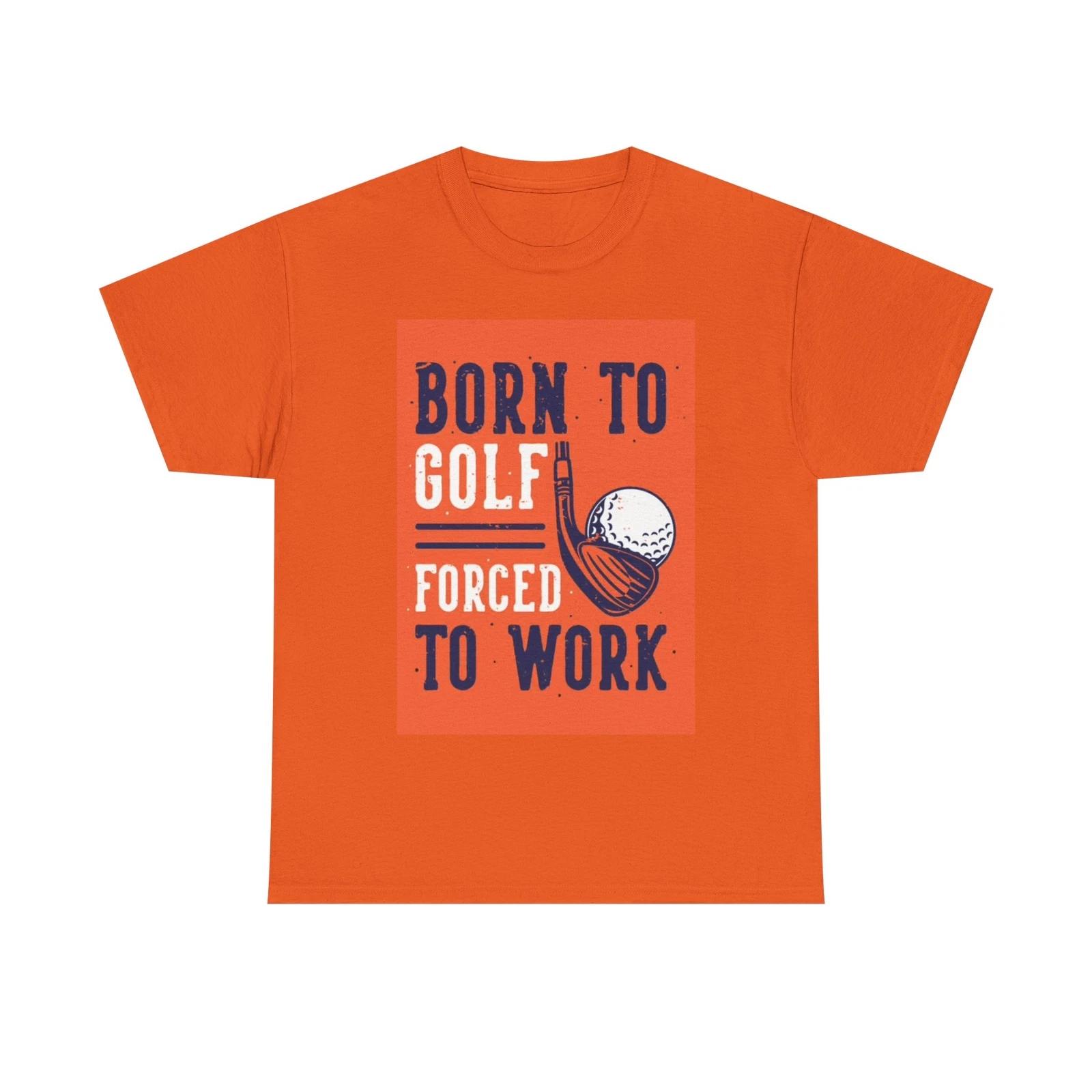 Men s and Women s T-shirts Born To Golf XS