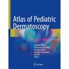 ATLAS OF PEDIATRIC DERMATOSCOPY (HB 2018)