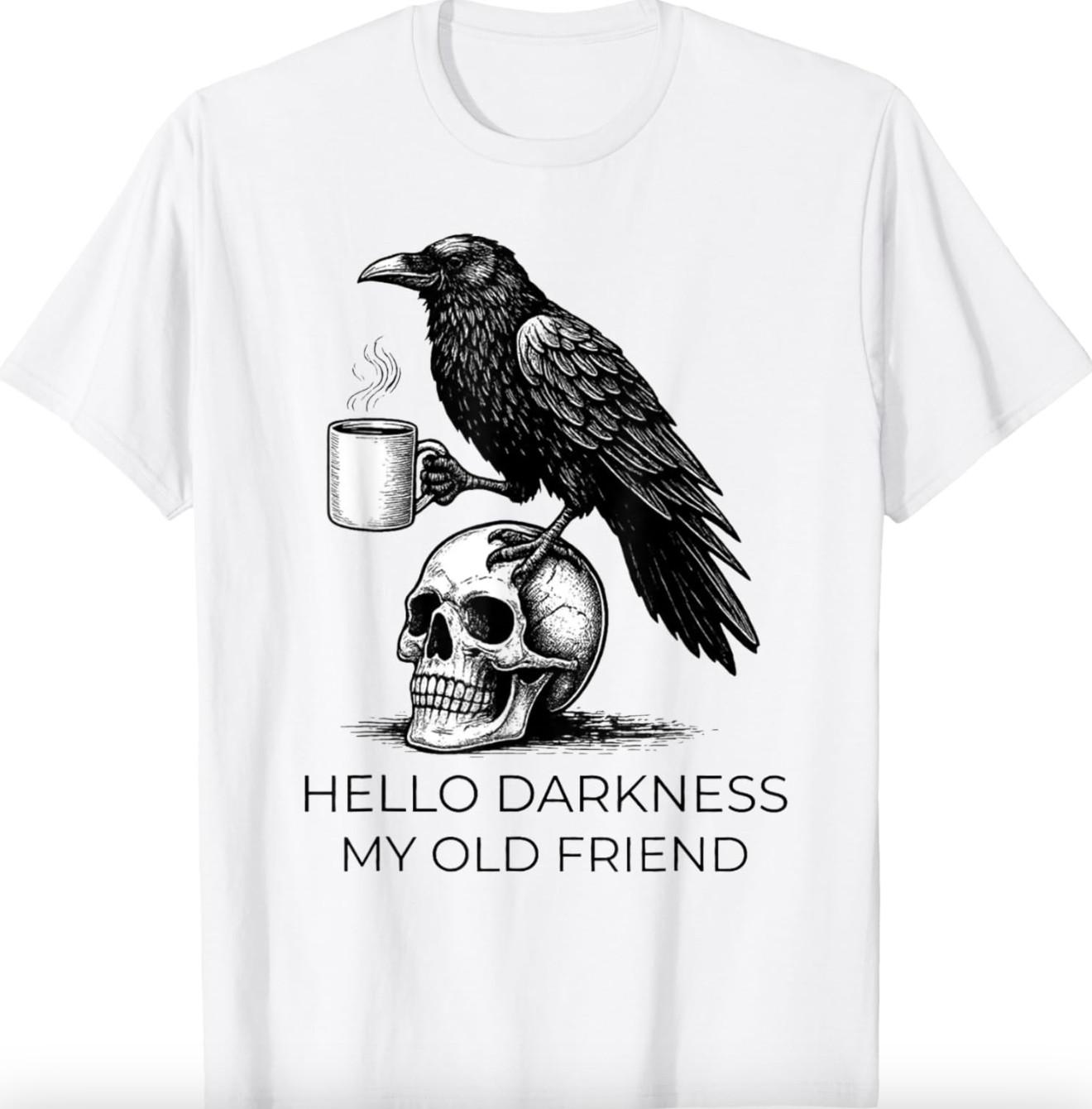Hello Darkness My Old Friend Crow Coffee Spooky Unisex T-Shirt Gildan 5000 L