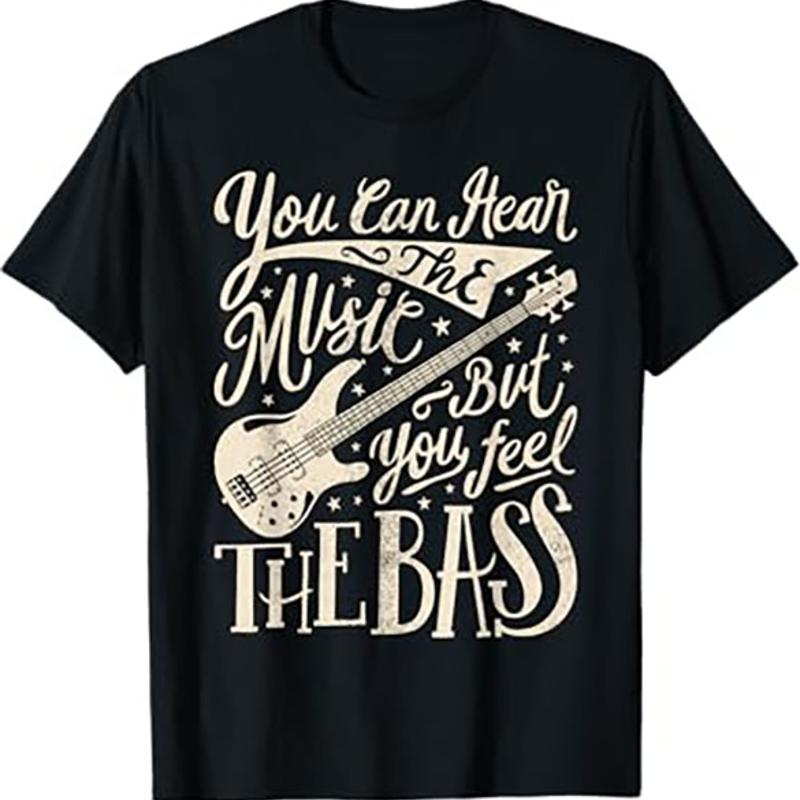You Can Hear The Music But You Feel The Bass T Shirt Bass Player Quote Tee S разноцветный