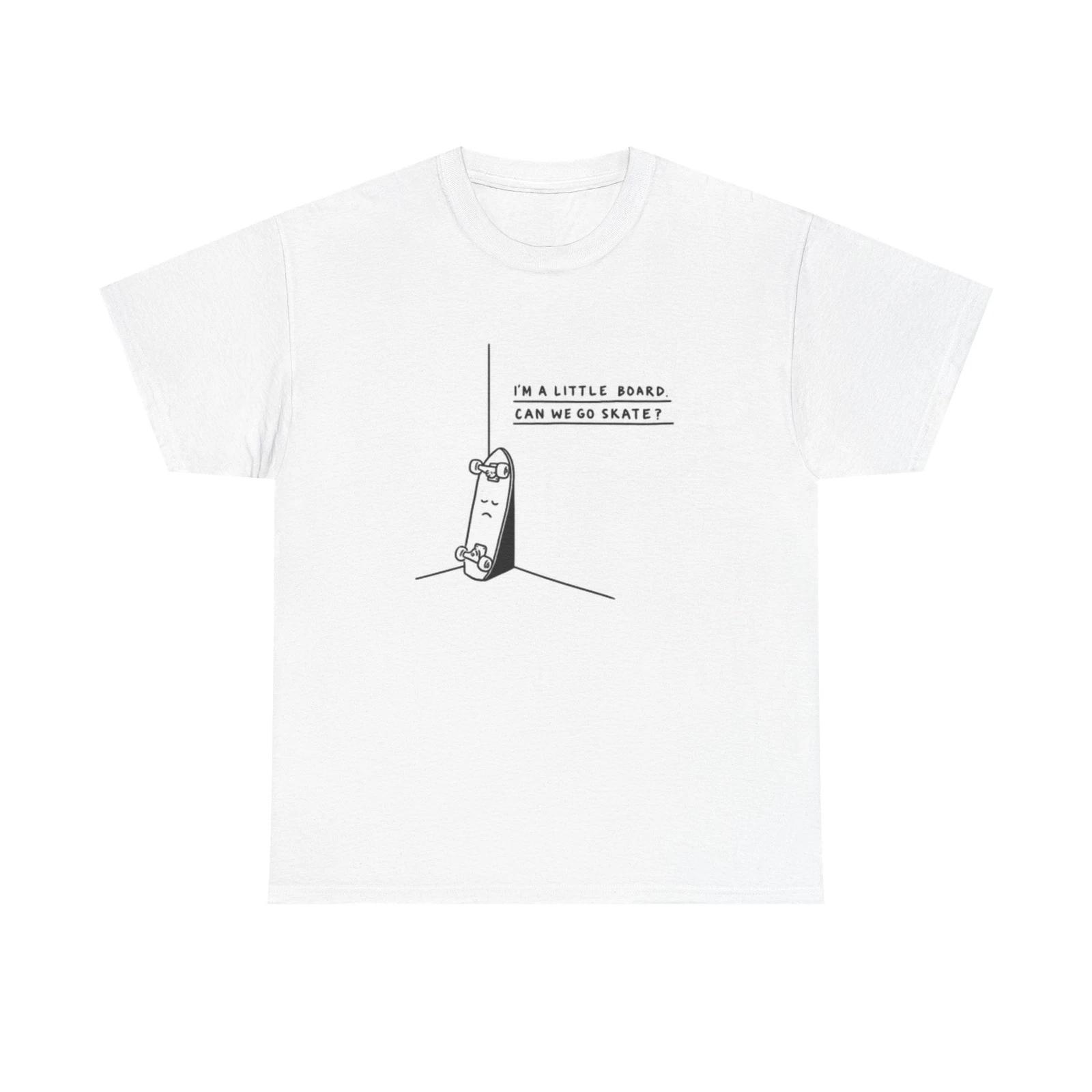 Men s and Women s T-shirts Can We Go Skate XXL