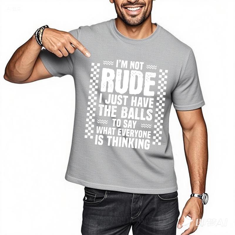 Streetwear Sommer Für Sie T-Shirt Ich bin nicht unhöflich, ich habe nur den Mut, das zu sagen, was jeder denkt Kurzarm Atmungsaktiv