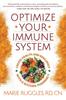 The Optimize Your Immune System : Create Health and Resilience with a Kitchen Pharmacy Book