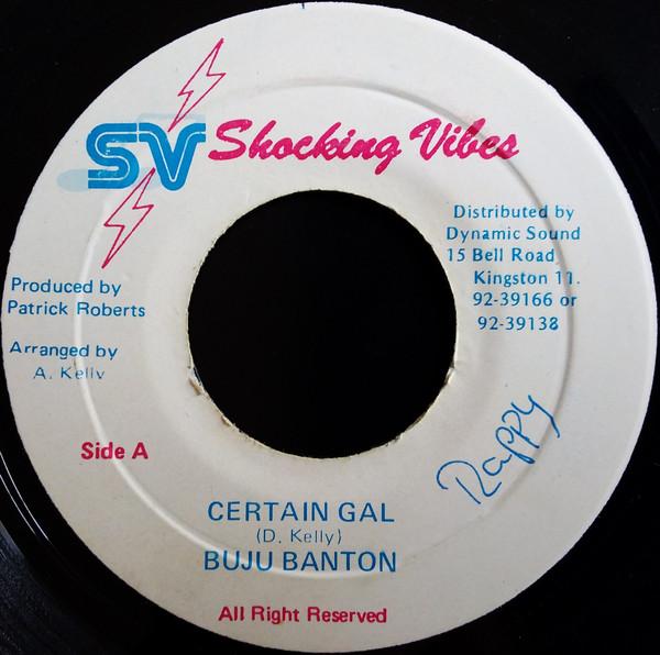 

7-дюймовая пластинка BUJU BANTON - Certain Gal NONE Shocking Vibes 1992 Ямайка Регги, Ска и Даб Б/У