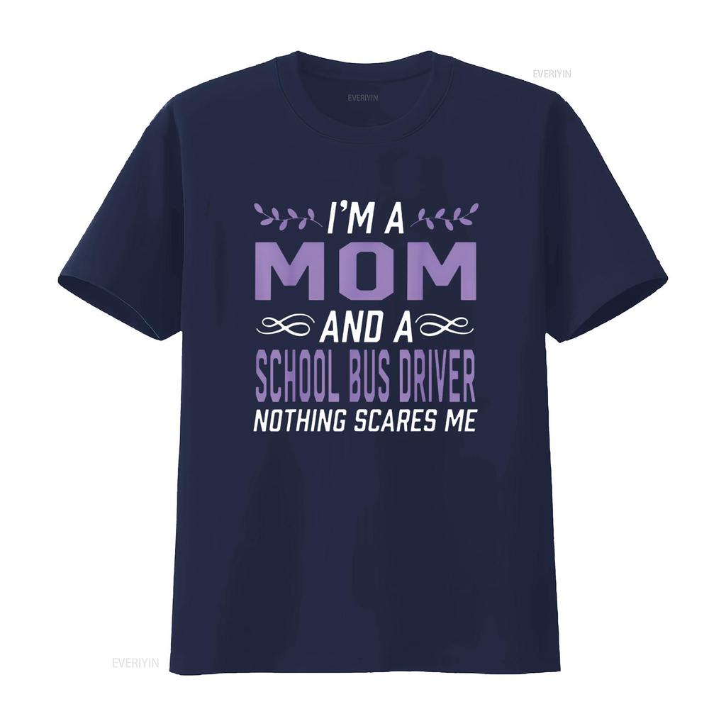 Womens I m A Mom School Bus Driver Nothing Scares Me T Shirt Black 2XL vintage Washed streetwear Soft Stretched Comfortable