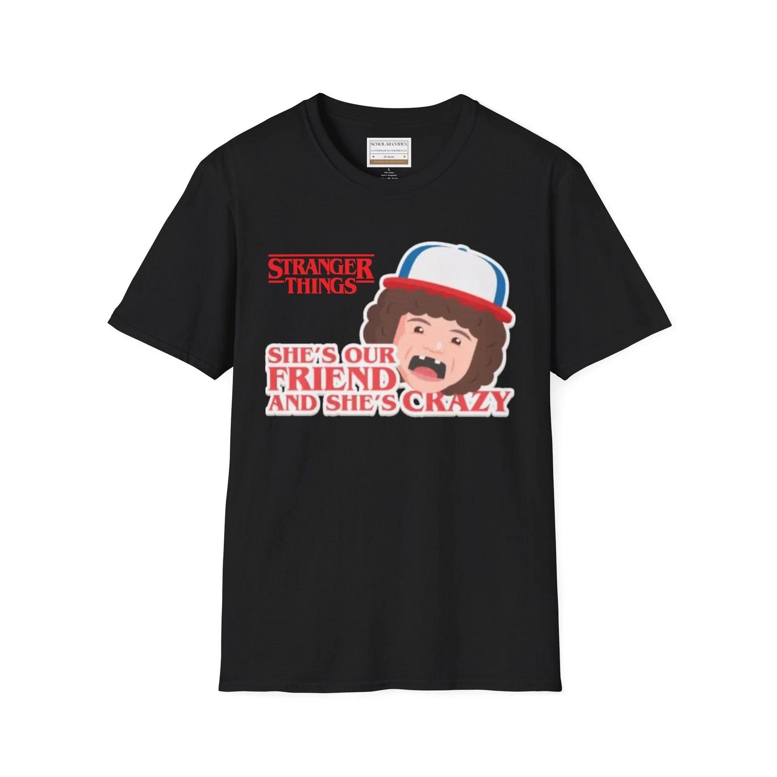 

Stranger Things She s Friend&Crazy 100% Cotton T-shirt Mens Tees Top | Retro Logo, Movie Style, Horror Tee 2XL