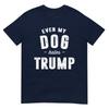 Even My Dog Hates Trump Anti President Donald Trump Tshirt