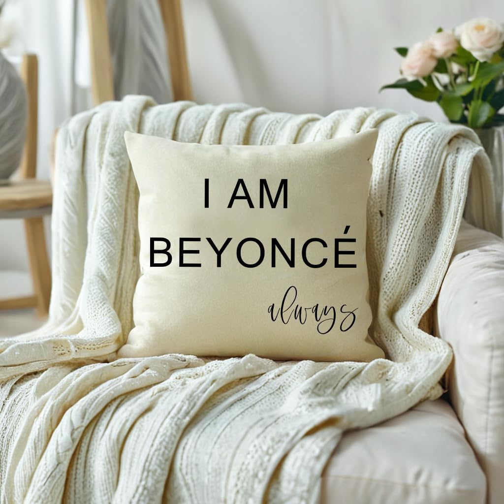 Humorous Throw Pillow Covers 'I AM Beyonce ALWAYS'Gag Gifts Decorative Pillowcases 18 x 18 Inch for Couch Sofa (Beyonce)