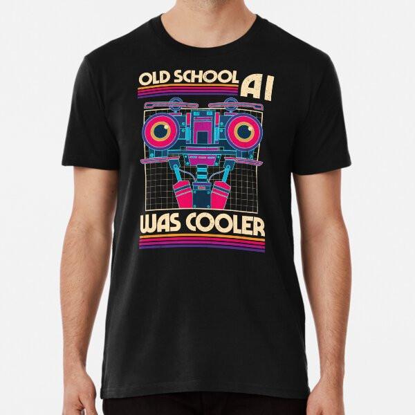 Old School AI Was Cooler  T-Shirt S-5XL Best T-Shirt