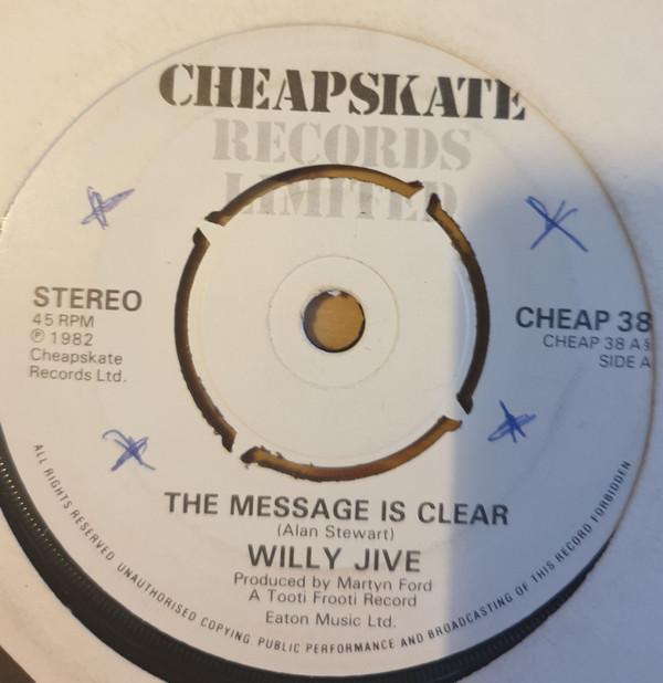 

7inch Record WILLY JIVE - The Message is Clear CHEAP38 Cheapskate Reco 1982 UK Soul/Funk Used