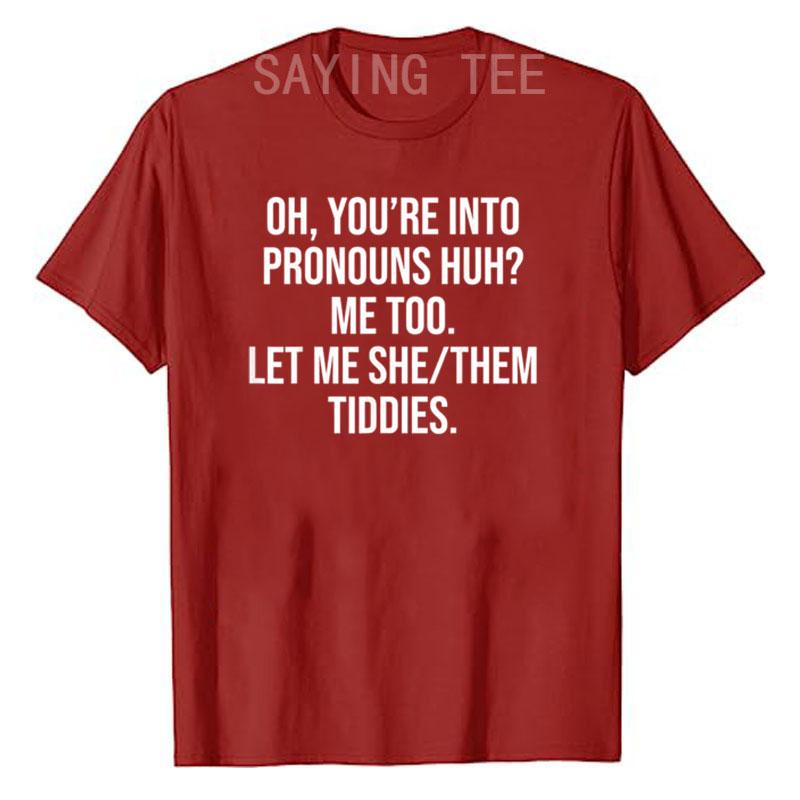 О, ты интересуешься местоимениями, да? Я Тоже Позволь Ей/Им Сиськи Футболка Саркастическая Надпись Футболки Буквы Напечатанные Графические Наряды S