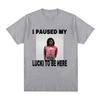 Ken Carson I Paused My Lucki To Be Here Tshirt Unisexs Fashion Retro Tshirt Casual Loose Short Sleeve Tshirt