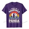 Always Be Yourself Unless You Can Be A Panda Bear Vintage TShirt Camisas Unisex Unisex Tops Shirts Fashionable T Shirts Prevailing