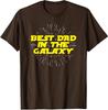 Best Dad In The Galaxy Sci Fi Movie Tee Father's Day Unisex T-Shirt
