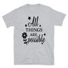 All Things Are Possible God Religious T-Shirt