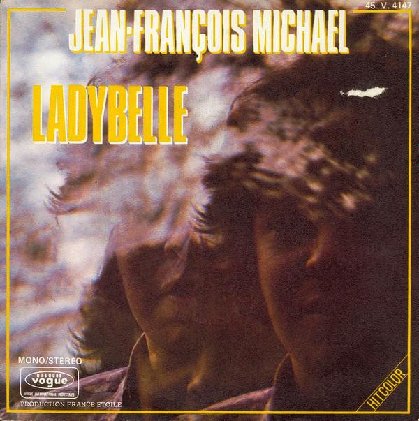 

7inch Record JEAN-FRANÇOIS MICHAEL - Ladybelle 45V4147 Disques Vogue 1972 France Rock Used