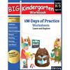Big Kindergarten Workbook - Ages 5 To 6: 150 Days of Practice Worksheets, Meets Current State Standards, Addition, Subtraction, Word Problems, Shapes,