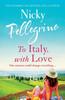 To Italy With Love by Nicky Pellegrino Paperback Book 9781398701021