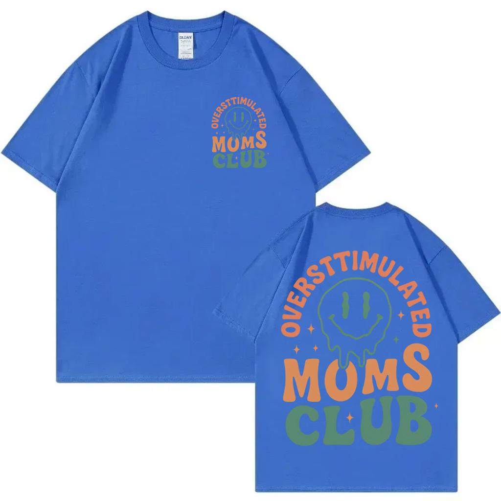 Oversttimulated Moms Club Funny Tshirt Harajuku Y2k Short Sleeve T Shirt Men Women Casual Fashion Oversized Tshirts Streetwear