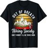 Out of Breath Hiking Society For Men Women Hiker Nature Love T-Shirt