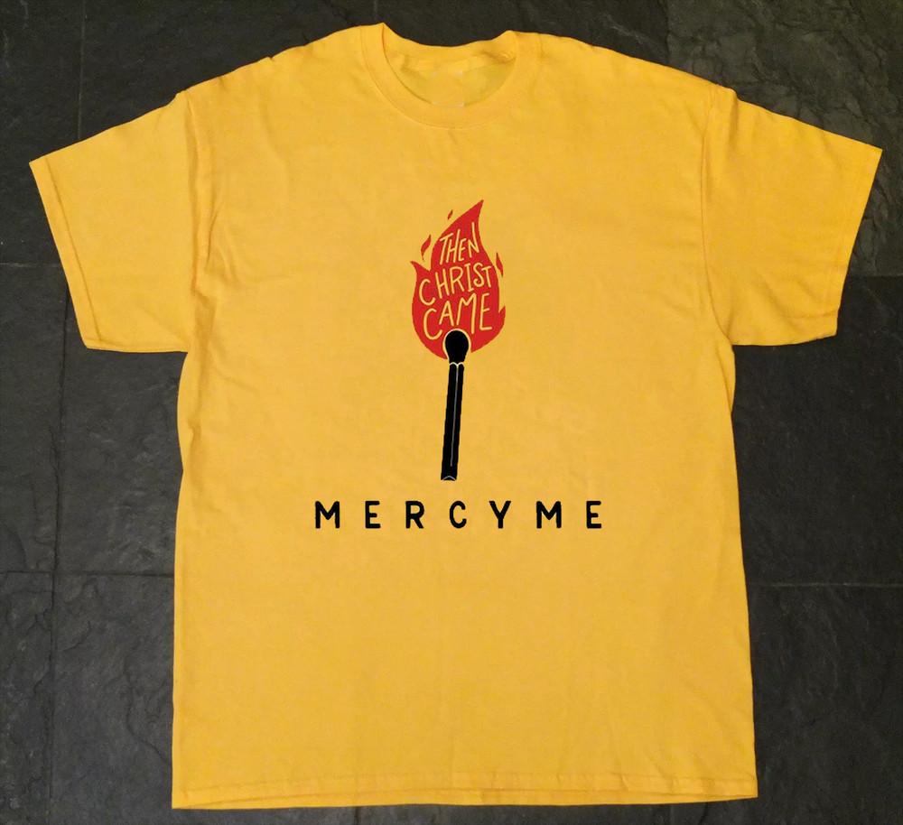 Collection MercyMe Band Then Christ Came T Shirt Yellow All Size Gift Fans HH207 Unisex T-Shirt S