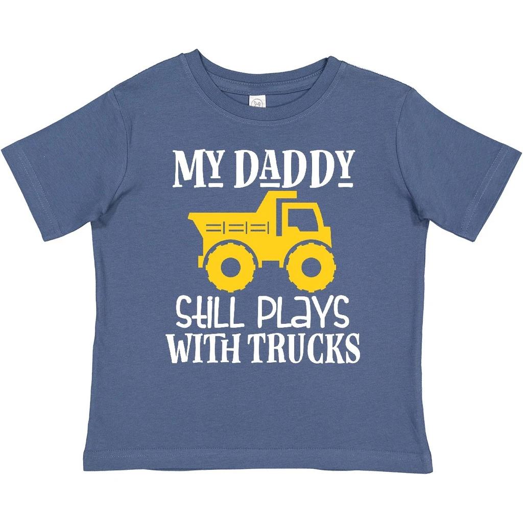 Inktastic Construction My Daddy Still Plays With Trucks Toddler T-Shirt Son Dump