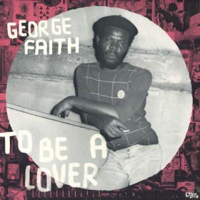 LP Record GEORGE FAITH - To Be A Lover CLP1222 Cree 2019 Germany Reggae, Ska & Dub