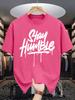 Stay Humble Eyecatching Printing Unisex T Shirts Hip Hop Oneck Short Sleeve Casual Cotton Retro Tee Unisex Fashion Clothing