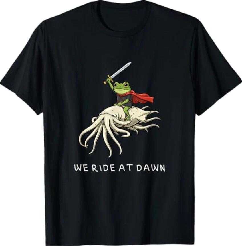 We Ride at Dawn Funny Grumpy Frog Squid Meme T-Shirt S