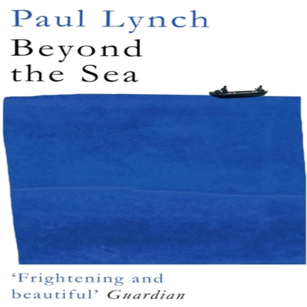Beyond the Sea by Paul Lynch Paperback Book 9781786077608