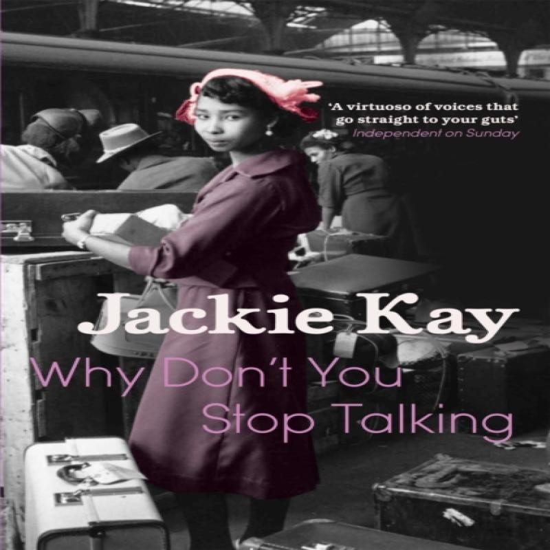 Why Dont You Stop Talking by Jackie Kay Paperback Book 9780330511803