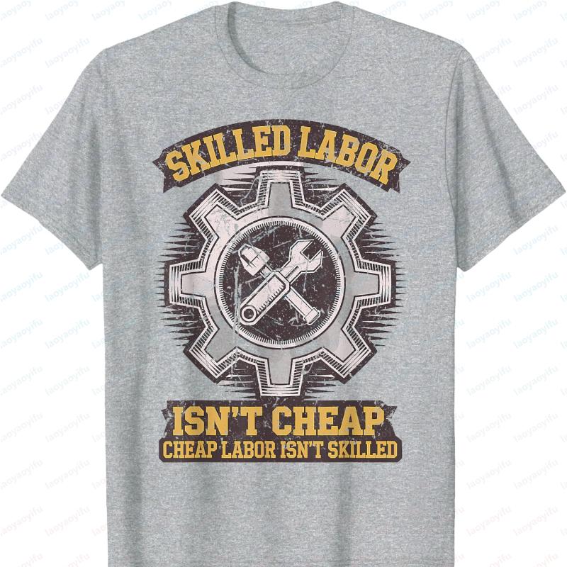 Skilled Labour Isnt Cheap Labor Isnt Skilled TShirt Gothic Graphic T Shirts Vintage Women Clothing Oversized T Shirt Y2k Tops